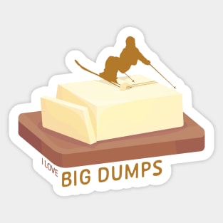 Ski Butter Carving | I Love Big Dumps Sticker